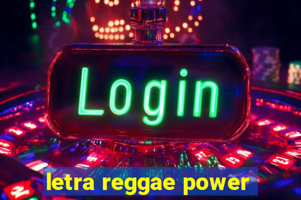 letra reggae power