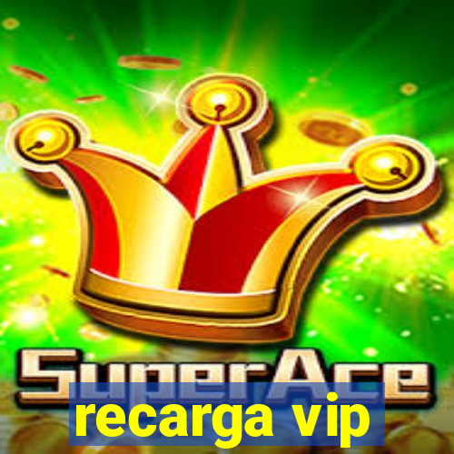 recarga vip