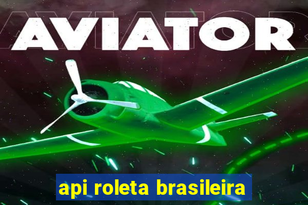 api roleta brasileira