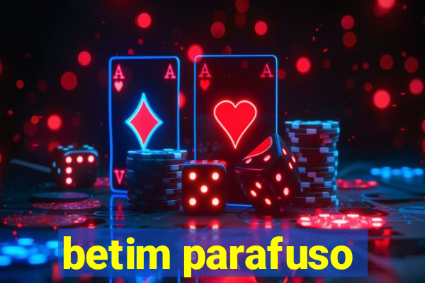 betim parafuso