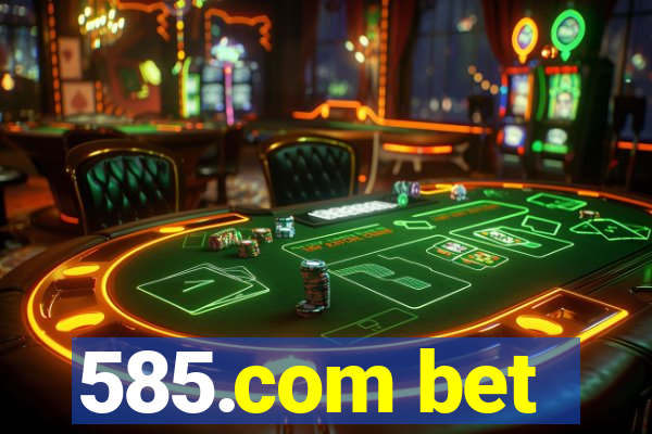 585.com bet