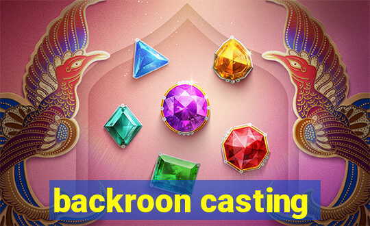 backroon casting