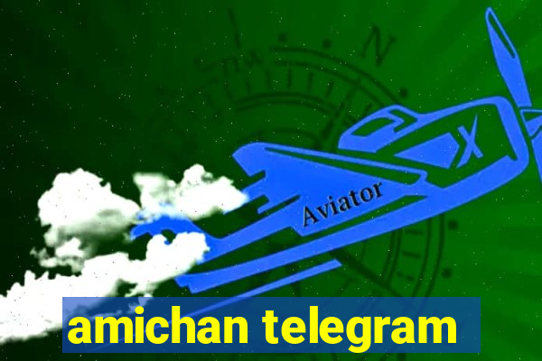 amichan telegram