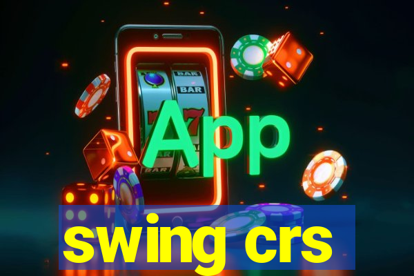 swing crs