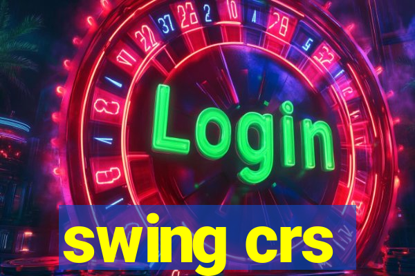 swing crs