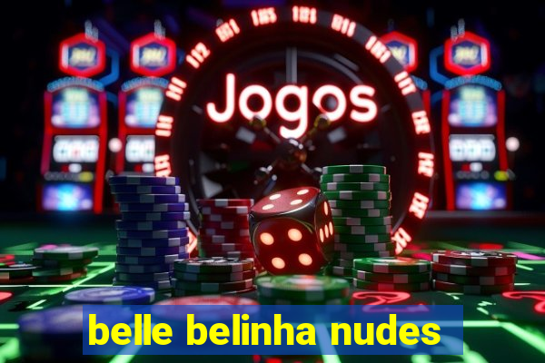 belle belinha nudes