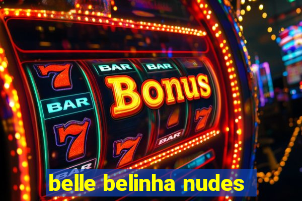 belle belinha nudes