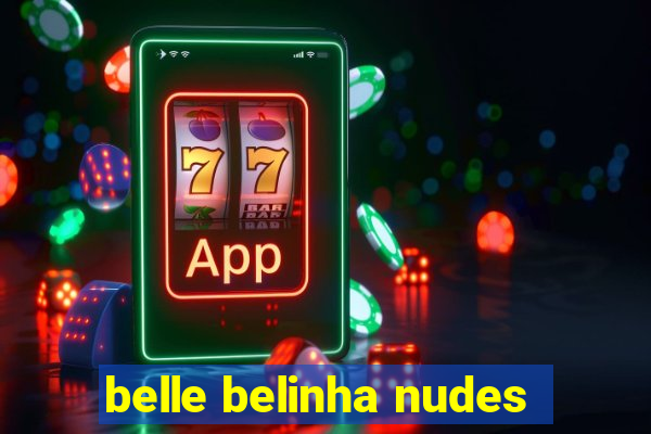 belle belinha nudes