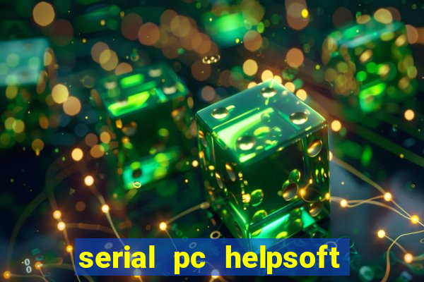 serial pc helpsoft driver updater