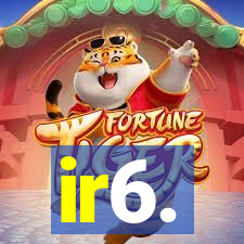 ir6.