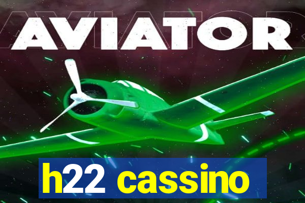 h22 cassino