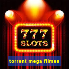 torrent mega filmes