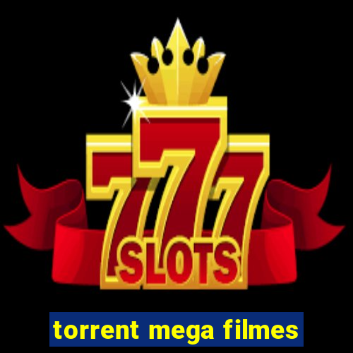 torrent mega filmes