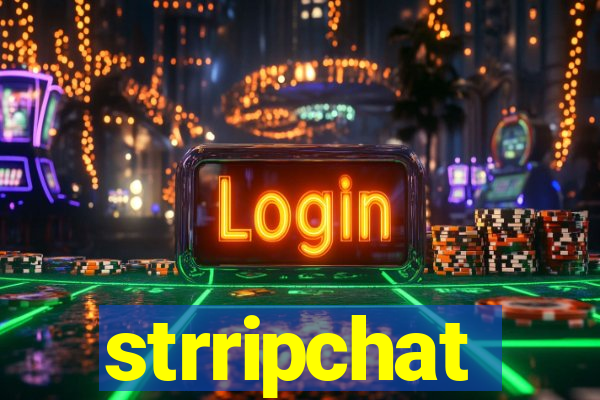 strripchat