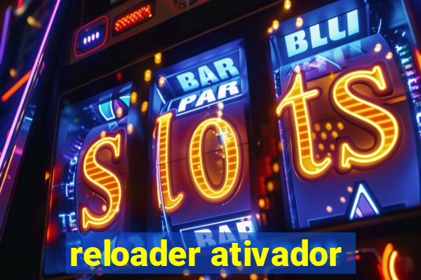 reloader ativador