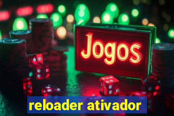 reloader ativador