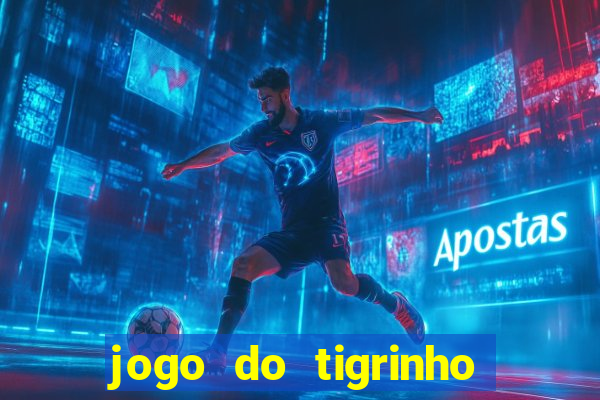 jogo do tigrinho casa chinesa