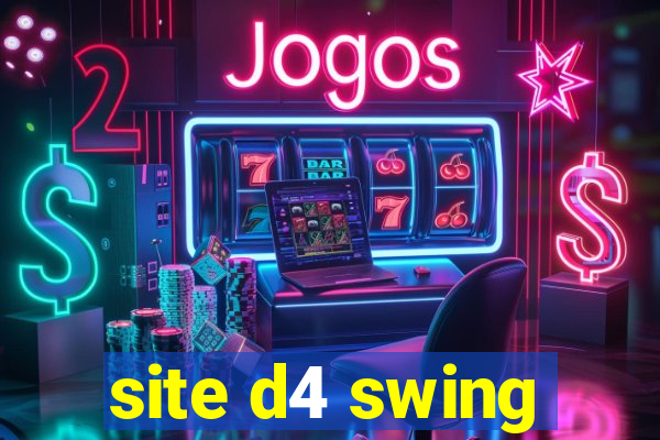 site d4 swing