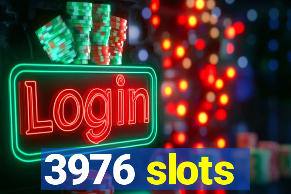 3976 slots