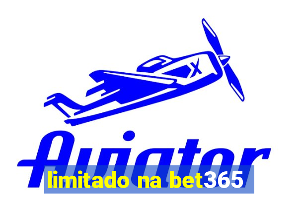 limitado na bet365