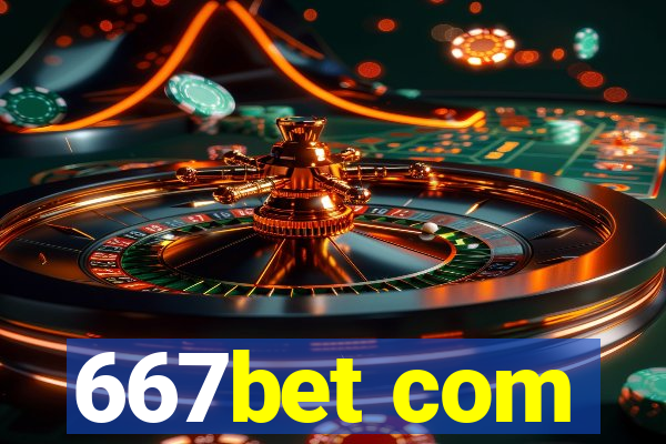 667bet com