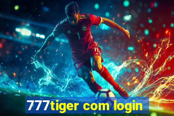 777tiger com login