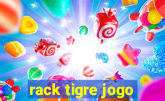 rack tigre jogo