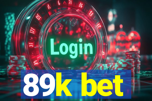 89k bet