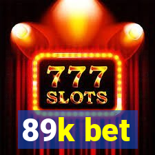 89k bet