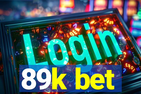 89k bet