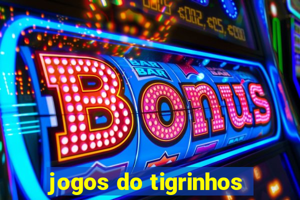 jogos do tigrinhos