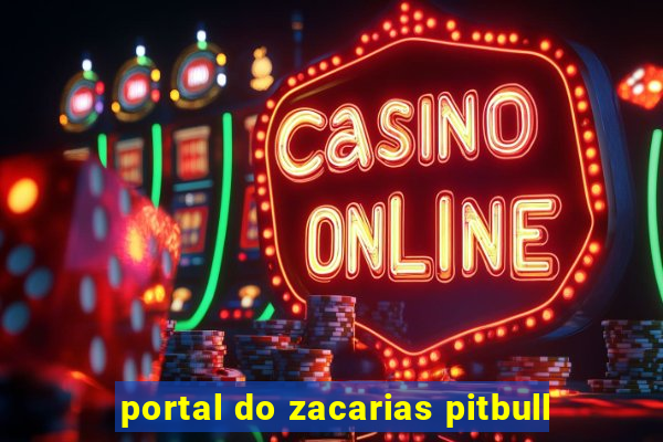 portal do zacarias pitbull