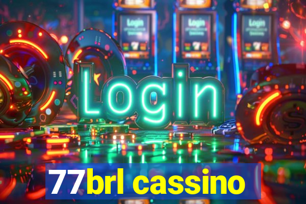 77brl cassino