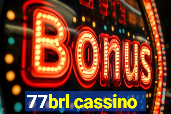 77brl cassino