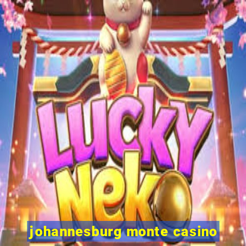 johannesburg monte casino