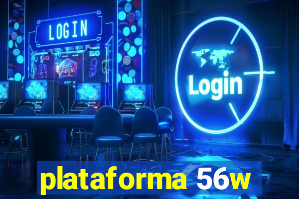 plataforma 56w