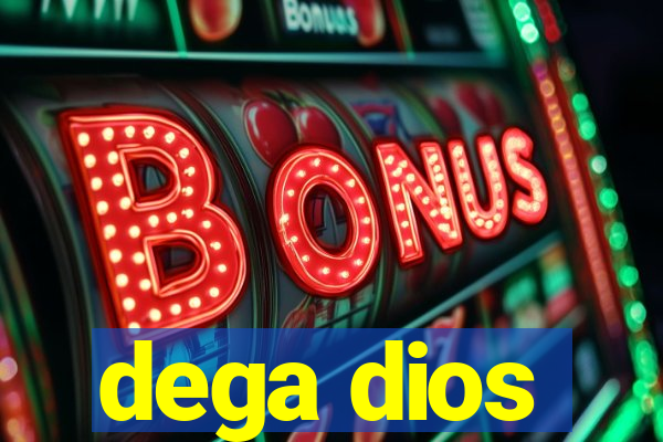 dega dios