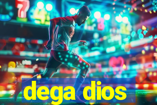 dega dios