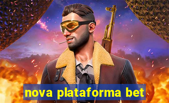 nova plataforma bet