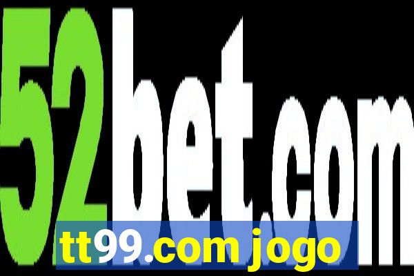 tt99.com jogo