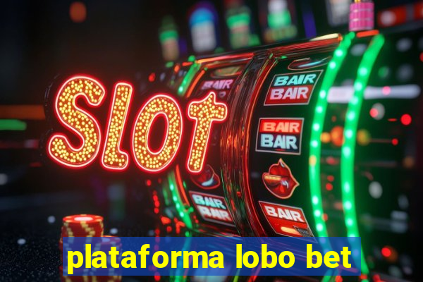 plataforma lobo bet