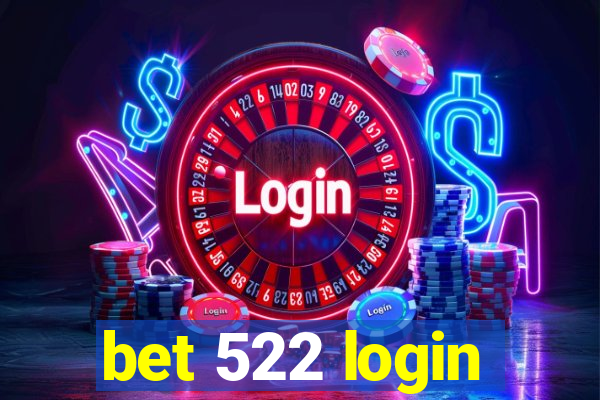 bet 522 login