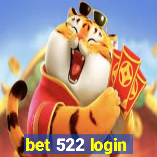 bet 522 login