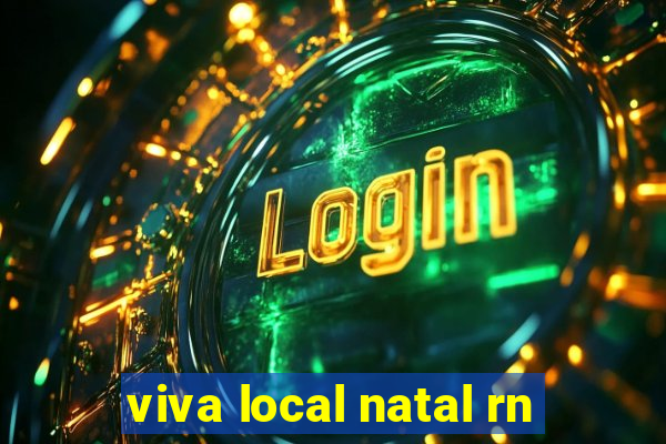 viva local natal rn