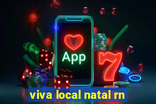 viva local natal rn