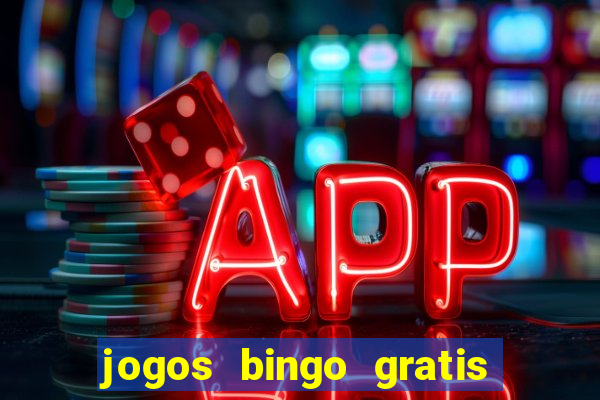 jogos bingo gratis 4 cartelas