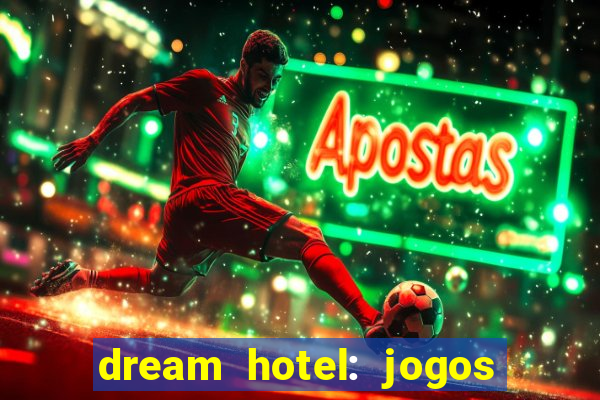 dream hotel: jogos de hotel