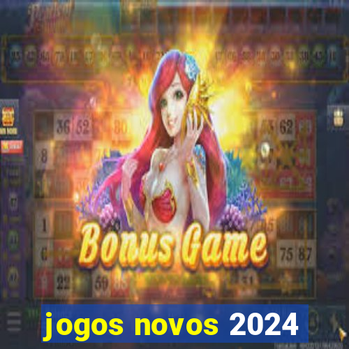 jogos novos 2024