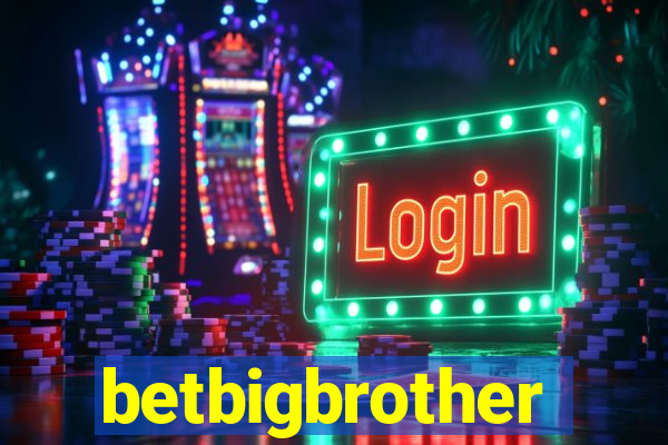 betbigbrother