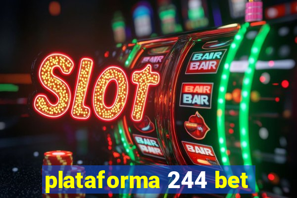 plataforma 244 bet